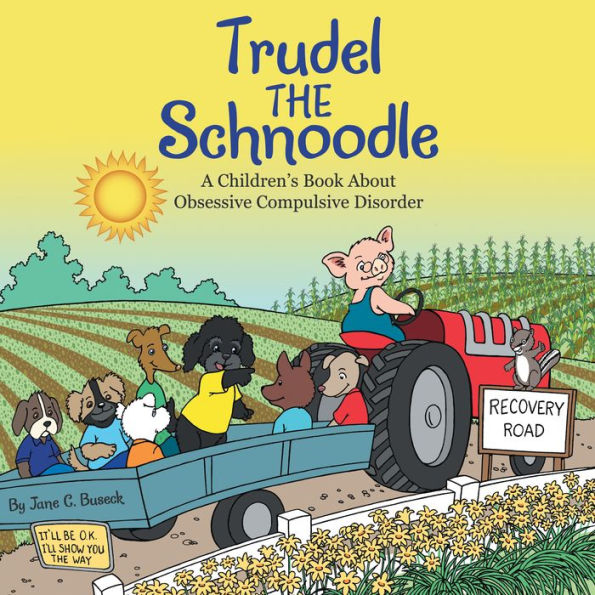 Trudel the Schnoodle: A Children'S Book About Obsessive Compulsive Disorder