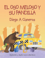 Title: El Oso Meloso Y Su Pandilla, Author: Diego A. Cisneros