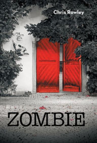 Title: Zombie, Author: Chris Rowley