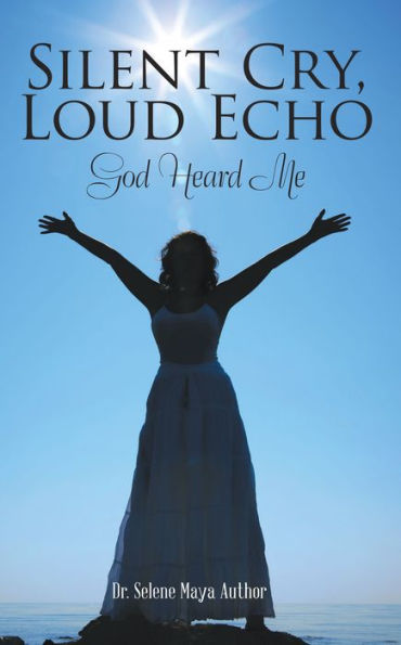 Silent Cry, Loud Echo: God Heard Me