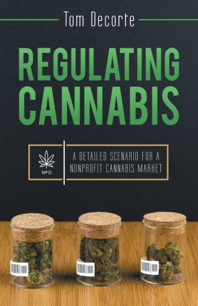 Regulating Cannabis: a Detailed Scenario for Nonprofit Cannabis Market