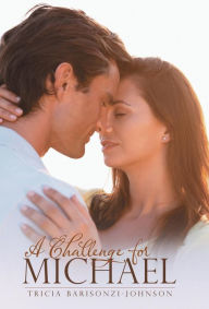 Title: A Challenge for Michael, Author: Tricia Barisonzi-Johnson