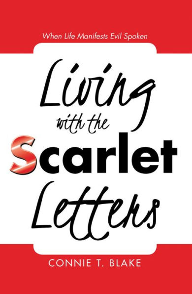 Living with the Scarlet Letters: When Life Manifests Evil Spoken