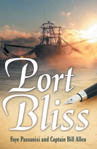 Title: Port Bliss, Author: Faye Passanisi