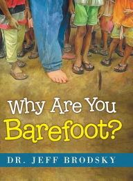 Title: Why Are You Barefoot?, Author: Jeff Brodsky