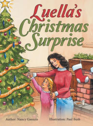 Title: Luella'S Christmas Surprise, Author: Nancy Gaenzle