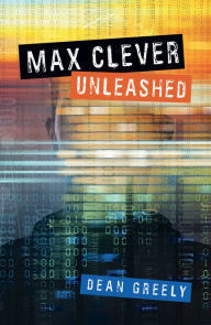 Title: Max Clever Unleashed, Author: Dean Greely