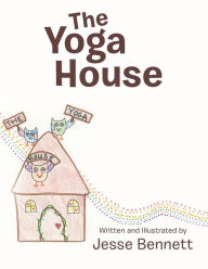 Title: The Yoga House, Author: Jesse Bennett