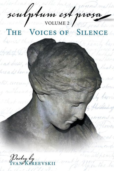 Sculptum Est Prosa (Volume 2): The Voices of Silence