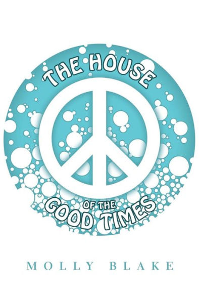 The House of the Good Times