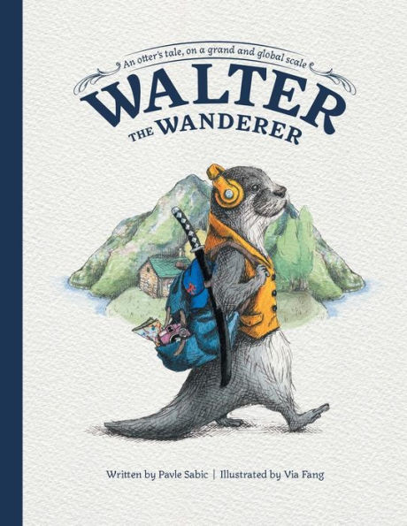Walter the Wanderer: An Otter's Tale, on a Grand and Global Scale