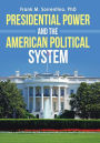 Presidential Power and the American Political System
