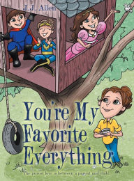 Title: You'Re My Favorite Everything, Author: J J Allen