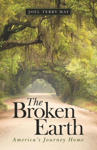 The Broken Earth: America's Journey Home