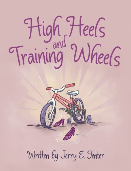 High Heels and Training Wheels