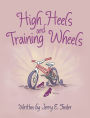High Heels and Training Wheels