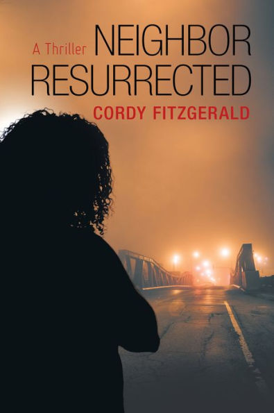 Neighbor Resurrected: A Thriller