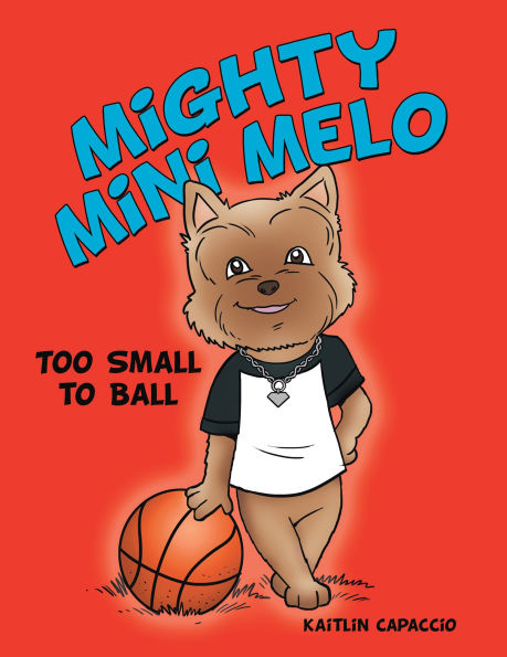 Mighty Mini Melo: Too Small to Ball