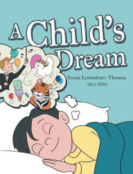 Title: A Child's Dream, Author: Sonia Lownsbury Thomas