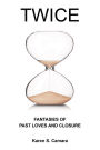 Twice: Fantasies of Past Loves and Closure