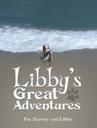 Title: Libby's Great Adventures, Author: Pat Harvey