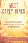 Meet Carey Jones: Healing and Support for Survivors of Childhood Sexual Abuse and Practical Help for Parents and Educators