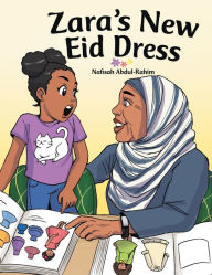 Title: Zara's New Eid Dress, Author: Nafisah Abdul-Rahim