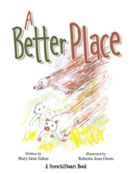 Title: A Better Place: A Stretch2smart Book, Author: Mary Jane Zakas