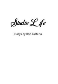Title: Studio Life, Author: Rob Easterla