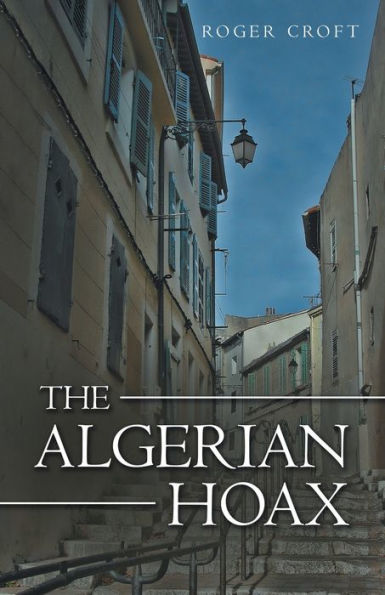 The Algerian Hoax: A New Michael Vaux Novel