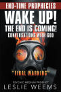Wake Up! the End Is Coming!: Conversations with God 
