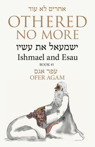 Othered No More: Ishmael and Esau