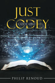 Title: Just Codey: Code One, Author: Philip Renoud