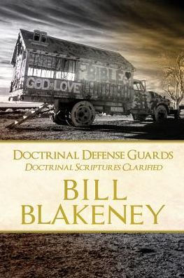 Doctrinal Defense Guards: Doctrinal Scriptures Clarified