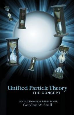 Unified Particle Theory: The Concept