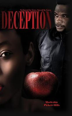 Deception: Seduced by Lies, Saved Love