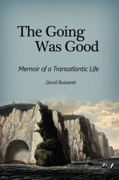The Going Was Good: Memoir of a Transatlantic Life