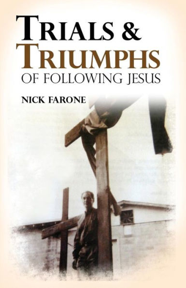 Trials and Triumphs of Following Jesus