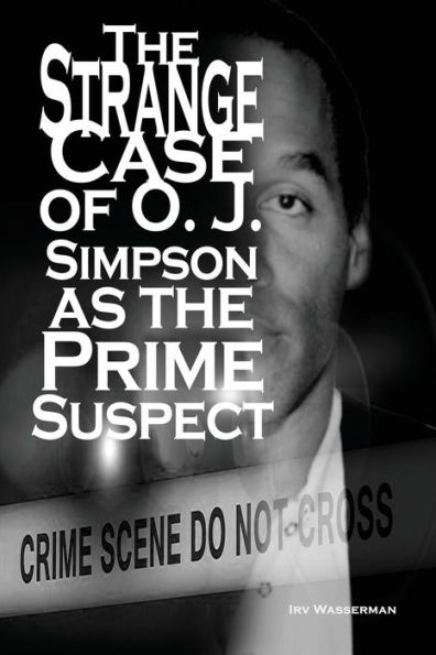 the Strange Case of O. J. Simpson as Prime Suspect