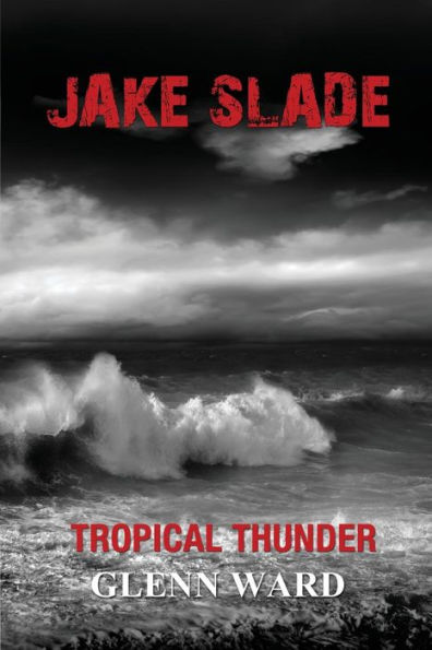 Jake Slade: Tropical Thunder