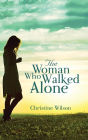 The Woman Who Walked Alone