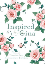 Title: Inspired by Gina, Author: Regina Blaylock