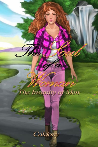 The Soul of a Woman: The Insanity of Men