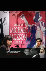 Title: Was Michael Jackson Murdered? You Be the Judge, Author: Everett Watson
