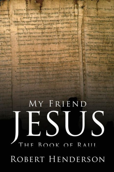 My Friend Jesus: The Book of Raul