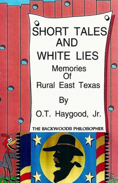 Short Tales and White Lies (Memories of Rural East Texas)