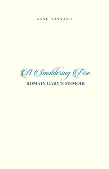 A Smoldering Fire: Romain Gary's Memoir