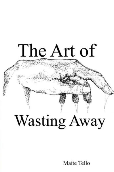 The Art of Wasting Away: A Collection of Poems