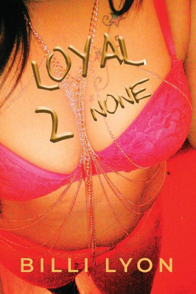 Loyal 2 None