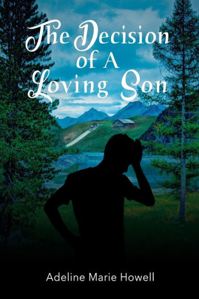 The Decision of A Loving Son